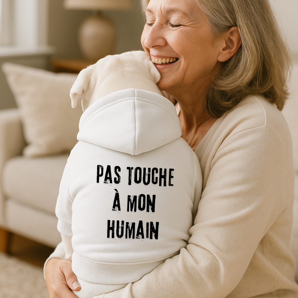 Sweat à capuche pour chien - Pas touche à mon humain